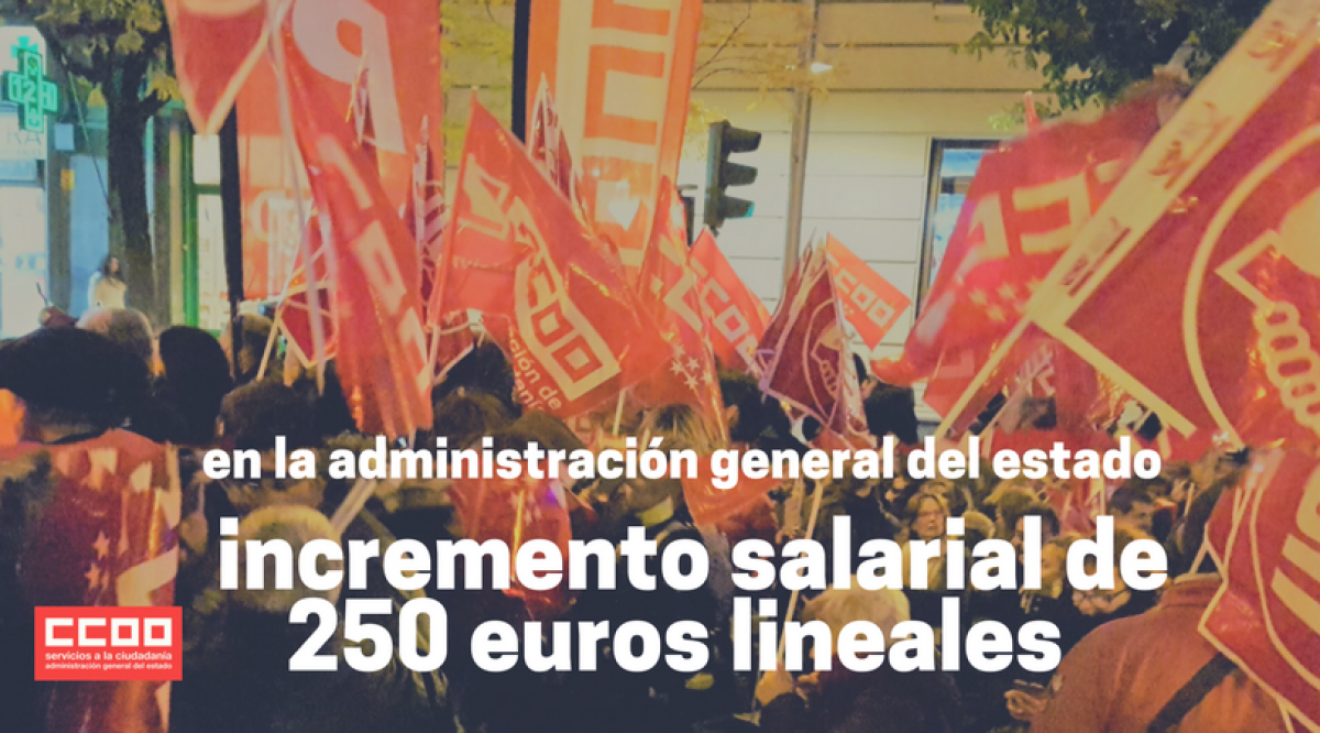 CCOO reclama una subida salarial lineal de 250  para los Empleados Pblicos de la AGE