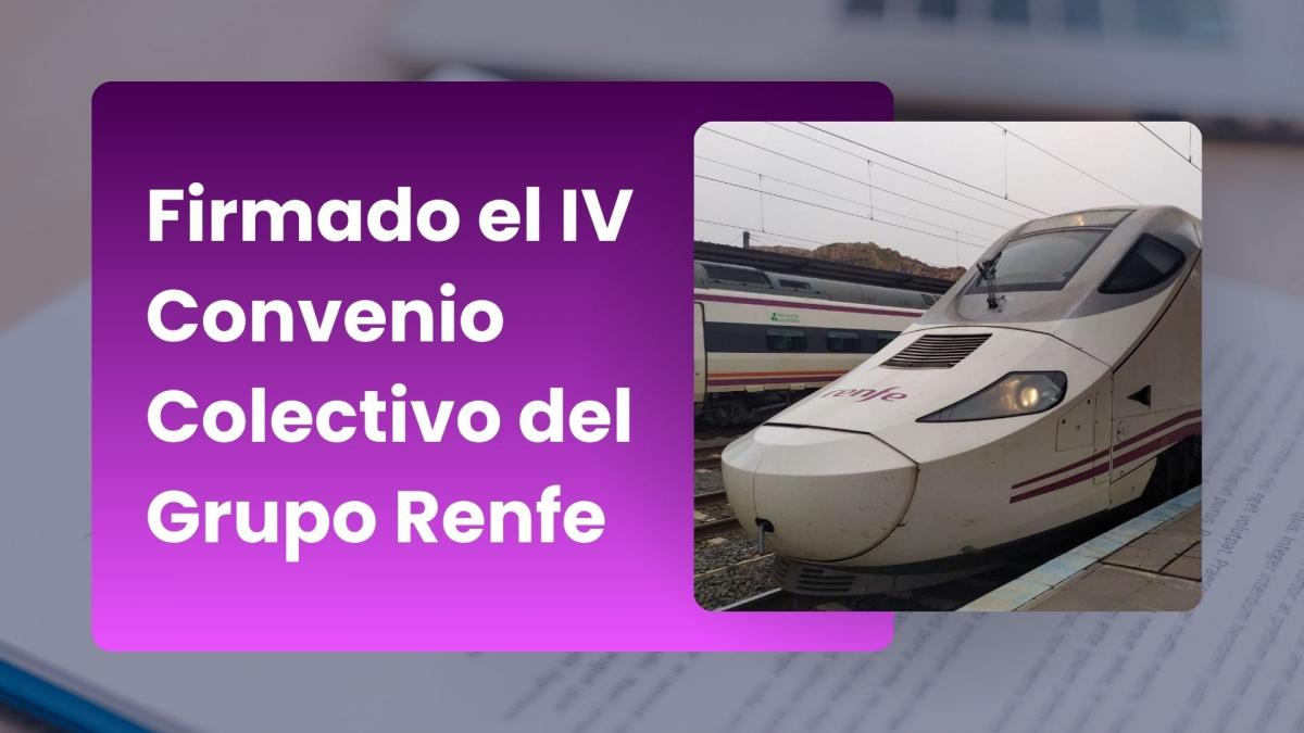 IV Convenio Colectivo del Grupo Renfe.