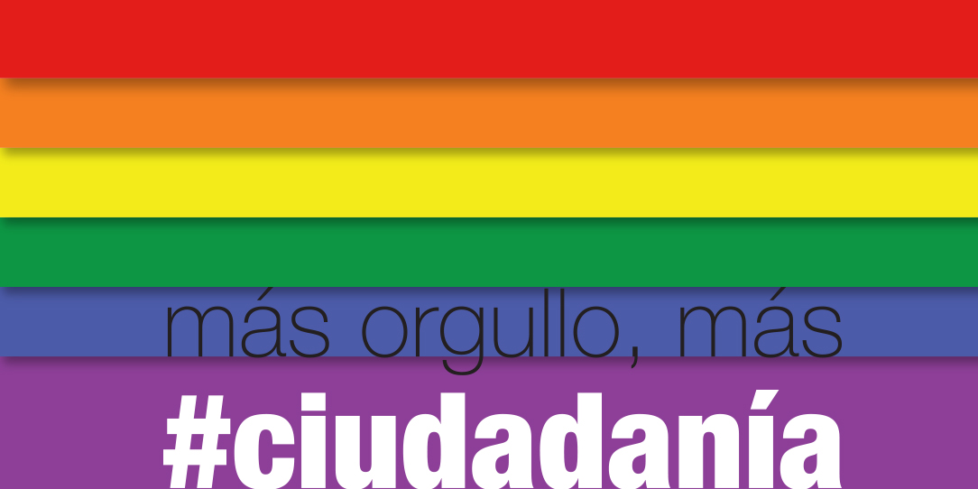 ORGULLO LGTBI 2017: MÁS ORGULLO, MÁS CIUDADANÍA